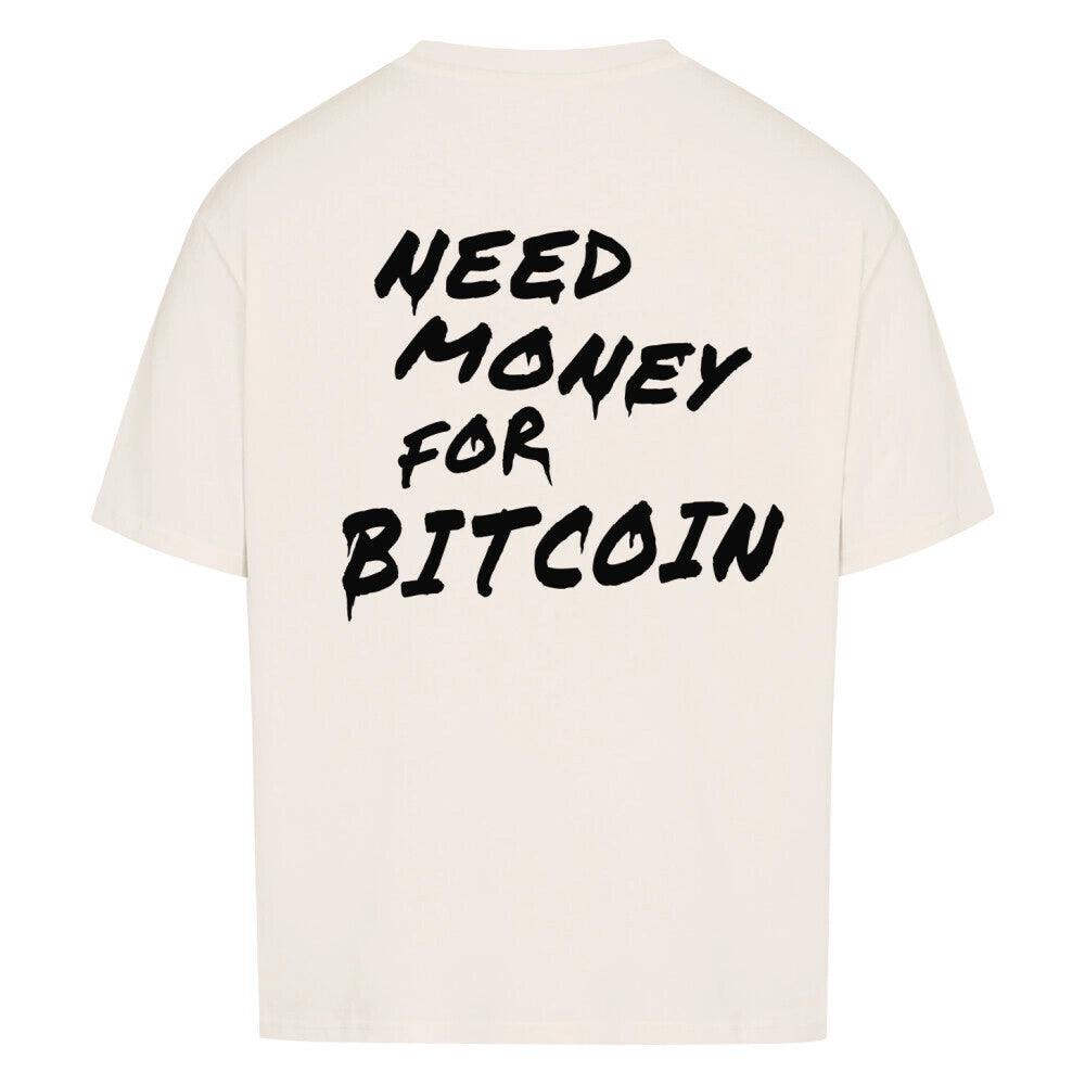 Premium Natural Raw Oversized T-Shirt Beggar | Back View with Bold Statement Print – Need Money for Bitcoin by CUKIDRIP